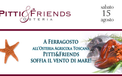 Ferragosto all’ Osteria Pitti&Friends