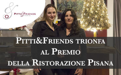 Pitti&Friends trionfa al Premio della Ristorazione Pisana